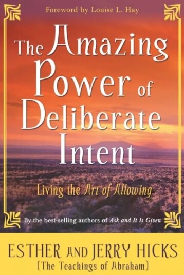 The Amazing Power Of Deliberate Intent Av Esther Hicks, Jerry Hicks The Amazing Power Of Deliberate Intent Av Esther Hicks, Jerry Hicks
