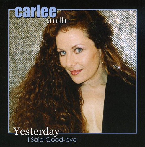 Carlee Smith Yesterday I Said GoodBye CD