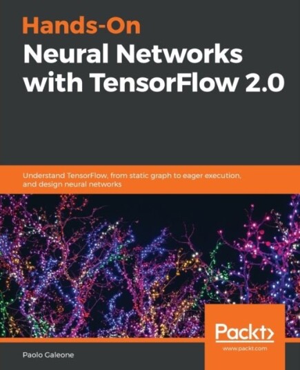 Hands On Neural Networks with TensorFlow 2.0