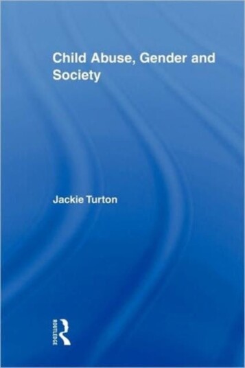 Child Abuse, Gender and Society Child Abuse, Gender and Society