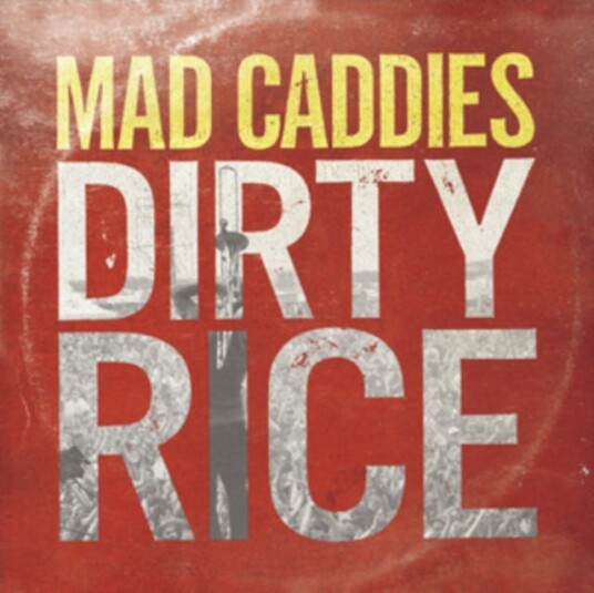 Mad Caddies Dirty Rice LP/Vinyl