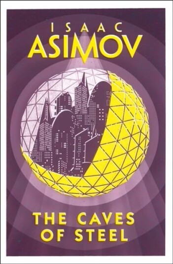 The Caves Of Steel Av Isaac Asimov