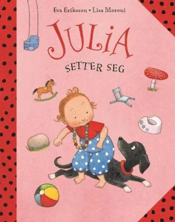 Julia Setter Seg Av Eva Eriksson, Lisa Moroni Julia Setter Seg Av Eva Eriksson, Lisa Moroni