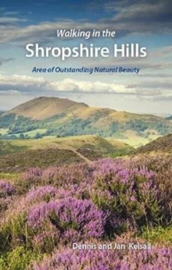Walking In The Shropshire Hills Av Dennis Kelsall, Jan Kelsall Walking In The Shropshire Hills Av Dennis Kelsall, Jan Kelsall