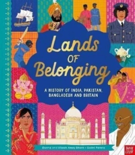 Lands Of Belonging: A History Of India, Pakistan, Bangladesh And Britain Av Donna Amey Bhatt, Vikesh Amey Bhatt