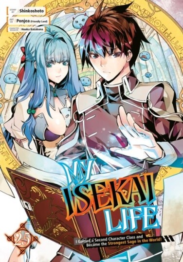 My Isekai Life 25: I Gained a Second Character Class and Became the Strongest Sage in the World! My Isekai Life 25: I Gained a Second Character Class and Became the Strongest Sage in the World!