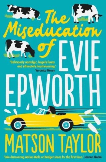 The Miseducation Of Evie Epworth Av Matson Taylor