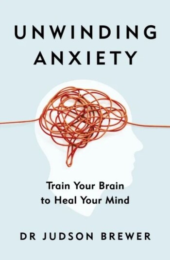 Unwinding Anxiety Av Judson Brewer