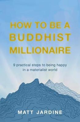How To Be A Buddhist Millionaire Av Matt Jardine