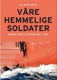Våre Hemmelige Soldater Av Tor Jørgen Melien