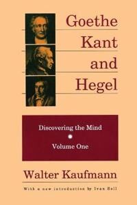 Kaufmann, Walter Goethe, Kant, and Hegel