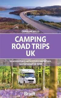 Camping Road Trips Uk Av Caroline Mills