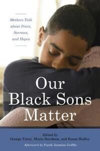 Yancy George Our Black Sons Matter