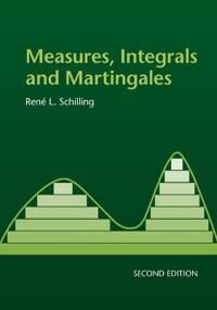 Schilling René L. Measures Integrals and Martingales