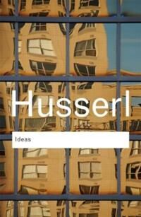 Husserl, Edmund Ideas
