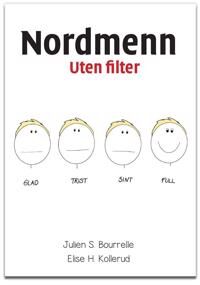 Nordmenn Uten Filter Av Julien S. Bourrelle, Elise H. Kollerud Nordmenn Uten Filter Av Julien S. Bourrelle, Elise H. Kollerud