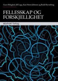Fellesskap Og Forskjellighet Av Jill Loga, Bodil Ravneberg, Kari Steen-Johnsen, Guro Ødegård