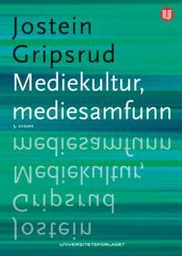 Mediekultur, Mediesamfunn Av Jostein Gripsrud Mediekultur, Mediesamfunn Av Jostein Gripsrud