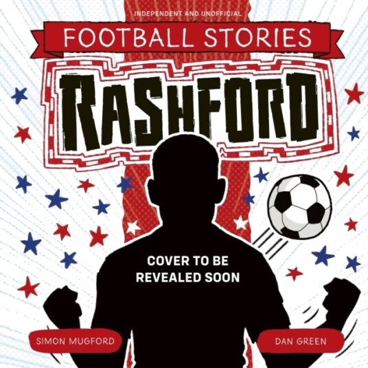 Football Stories: Rashford Football Stories: Rashford