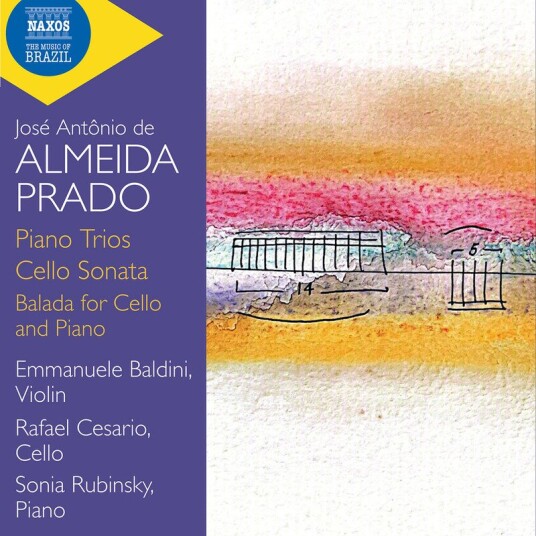 Emmanuele Baldini, Rafael Cesario, Sonia Rubinsky, Jose Antonio De Almeida Prado Piano Trios; Cello Sonata; Balada for Cello and Piano CD