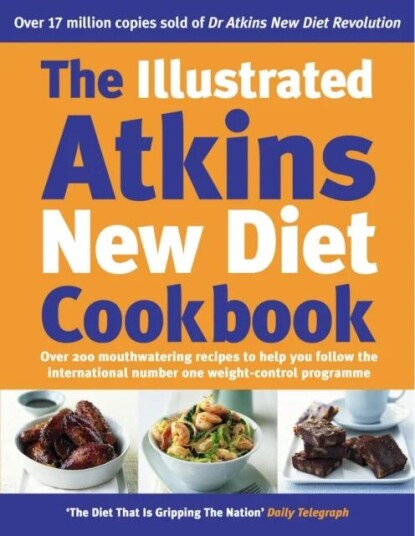 The Illustrated Atkins New Diet Cookbook Av Robert C Atkins