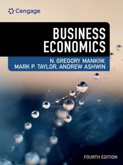 Business Economics Av N. (Harvard University) Mankiw, Mark (Dean Of Olin Business School Washington University St. Louis) Taylor, Andrew (University O