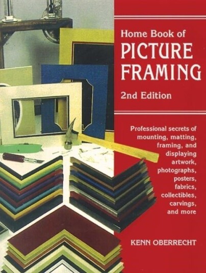 Home Book of Picture Framin 2nd Edition Home Book of Picture Framin 2nd Edition