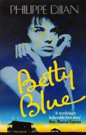 Betty Blue Av Philippe Djian Betty Blue Av Philippe Djian