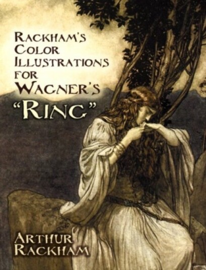 Rackham'S Color Illustrations for Wagner's "Ring Rackham'S Color Illustrations for Wagner's "Ring