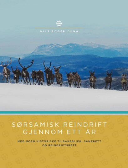 Sørsamisk Reindrift Gjennom Ett År Av Nils Roger Duna