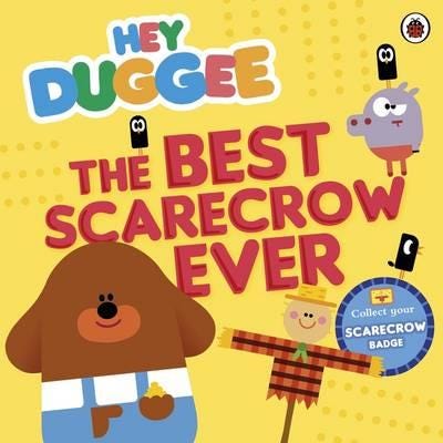 Hey Duggee: The Best Scarecrow Ever Av Hey Duggee Hey Duggee: The Best Scarecrow Ever Av Hey Duggee