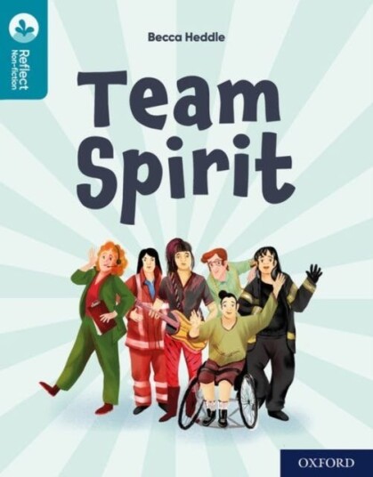 Oxford Reading Tree Treetops Reflect: Oxford Reading Level 9: Team Spirit Av Becca Heddle