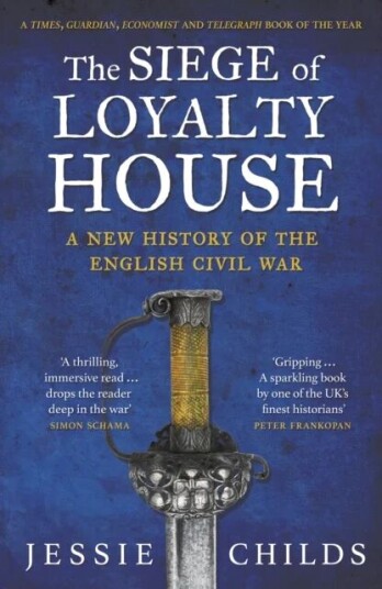 The Siege Of Loyalty House Av Jessie Childs The Siege Of Loyalty House Av Jessie Childs