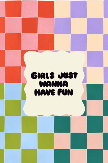 Plakat Girls Just Wanna Have Fun