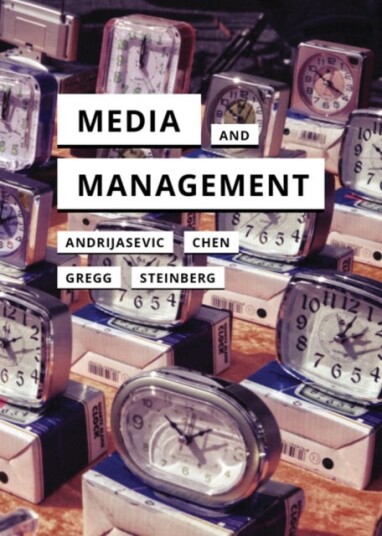 Media And Management Av Rutvica Andrijasevic, Melissa Gregg, Marc Steinberg, Julie Yujie Chen
