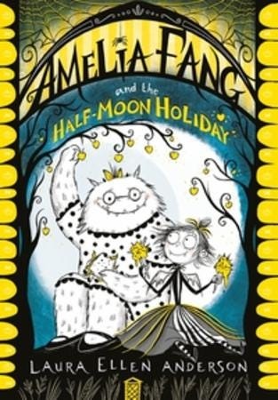 Amelia Fang and the HalfMoon Holiday