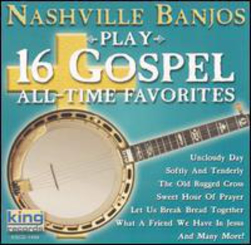 Nashville Banjos Play 16 Gospel All Time Favorites CD