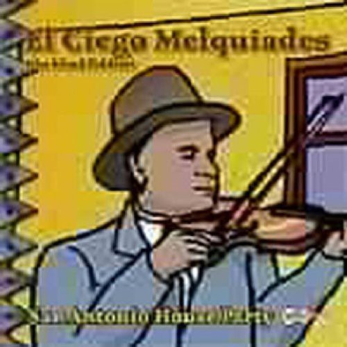 El Ciego Melquiades San Antonio House Party CD