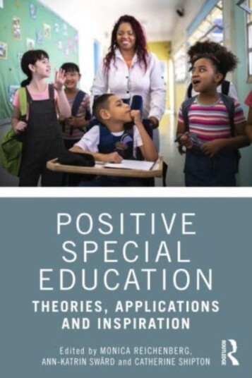 Positive Special Education Theories, Applications and Inspiration Positive Special Education Theories, Applications and Inspiration