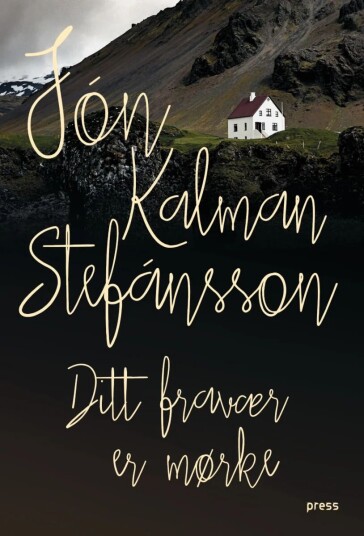 Ditt Fravær Er Mørke Av Jón Kalman Stefánsson