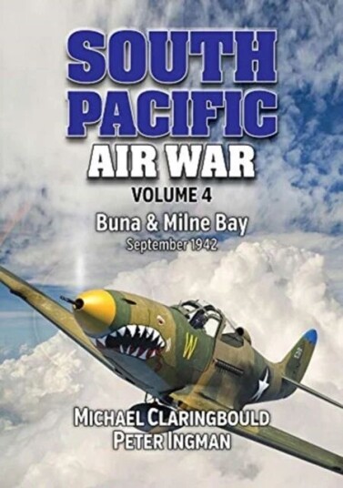 South Pacific Air War Volume 4 av Michael Claringbould, Peter Ingman