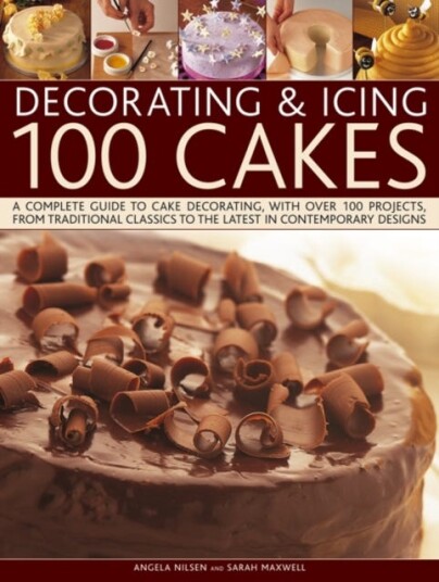Decorating And Icing 100 Cakes Av Angela Nilsen