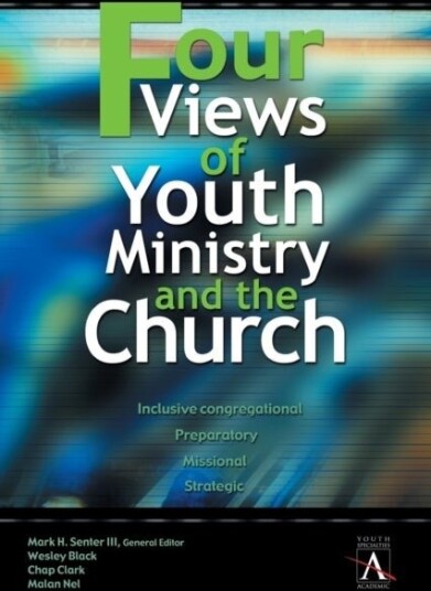 Four Views of Youth Ministry and the Church