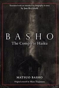 Basho Matsuo Basho: The Complete Haiku