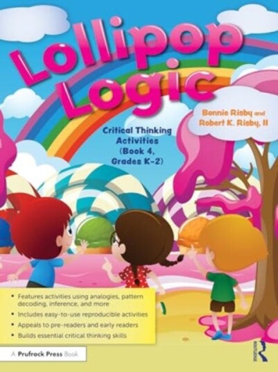 Lollipop Logic  Critical Thinking Activities (Book 4, Grades K2)