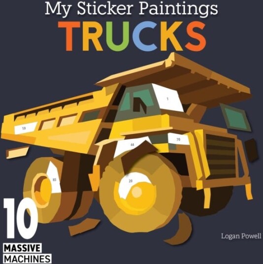 My Sticker Paintings: Trucks 10 Massive Machines My Sticker Paintings: Trucks 10 Massive Machines