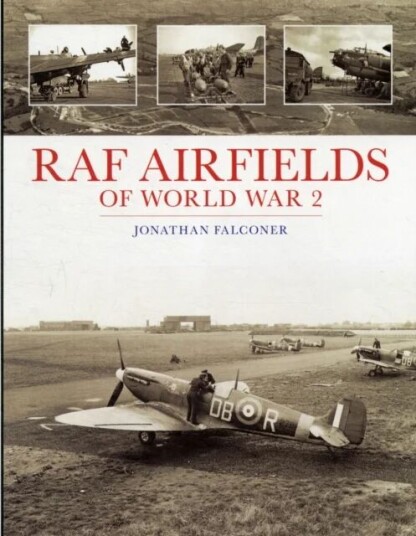 Raf Airfields Of World War 2 Av Jonathan Falconer