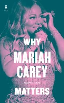 Why Mariah Carey Matters Av Andrew Chan