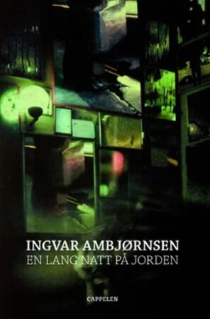 En lang natt på jorden av Ingvar Ambjørnsen - Roman fra Cappelen Damm
