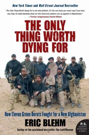 The Only Thing Worth Dying For Av Eric Blehm